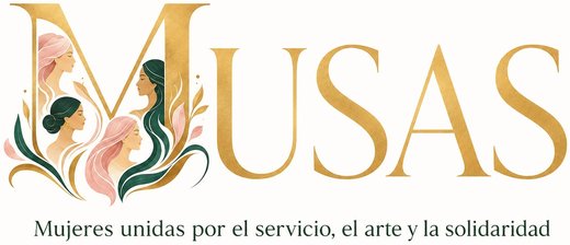 Musas · Mujeres unidas por el servicio, el arte y la solidaridad